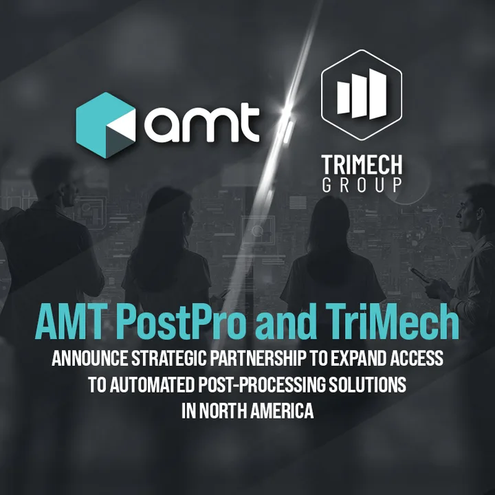 AMT and TriMech Group logos above the headline “AMT PostPro and TriMech announce strategic partnership to expand access to automated post-processing solutions in North America”