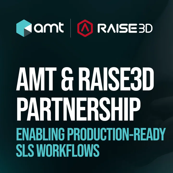 AMT and Raise3D logos above the headline “AMT & Raise3D partnership: enabling production-ready SLS workflows”
